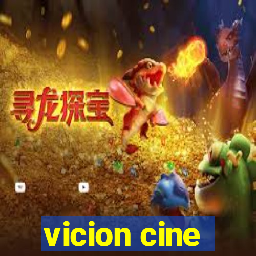 vicion cine